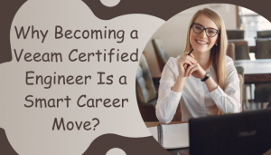 Veeam Certified Engineer: Elevate Your Career to New Heights